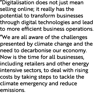 “Digitalisation does not just mean selling online; it really has the potential to transform businesses through digita...