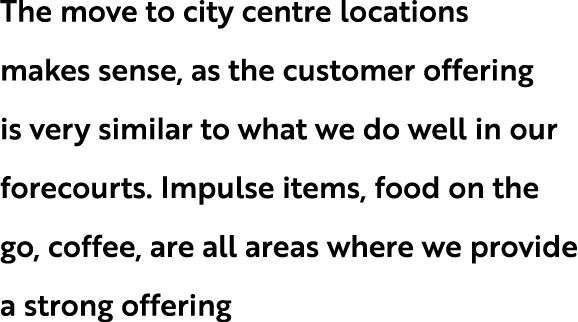 The move to city centre locations makes sense, as the customer offering is very similar to what we do well in our for...