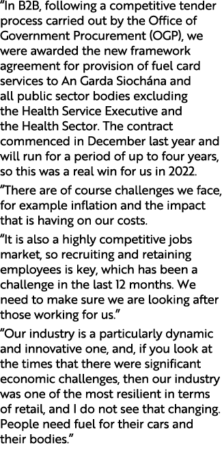 “In B2B, following a competitive tender process carried out by the Office of Government Procurement (OGP), we were aw...