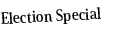 Election Special