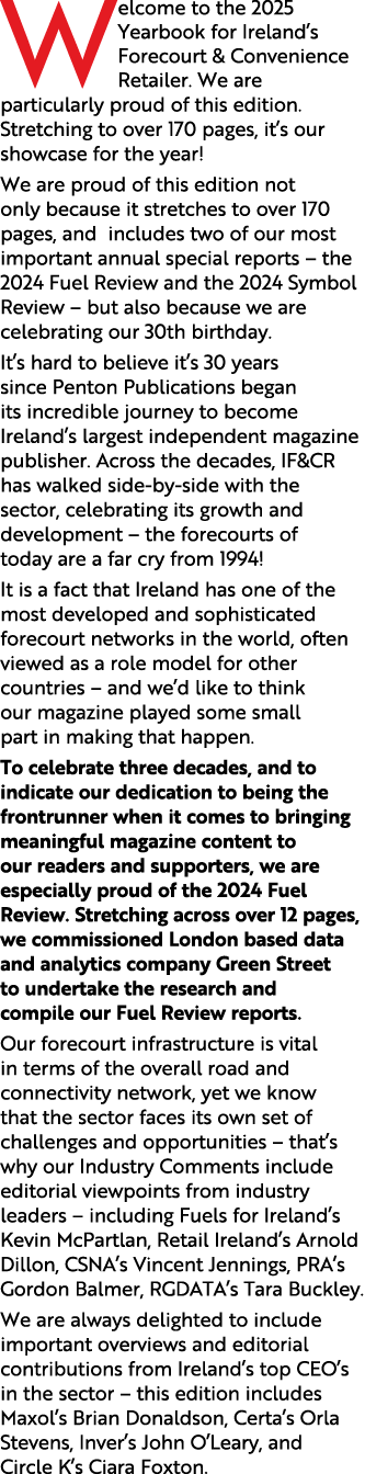 Welcome to the 2025 Yearbook for Ireland’s Forecourt & Convenience Retailer. We are particularly proud of this editio...