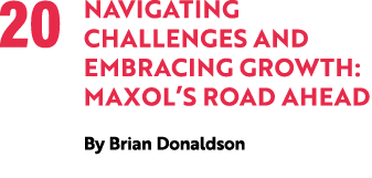 20 Navigating Challenges and Embracing Growth: Maxol’s Road Ahead By Brian Donaldson 
