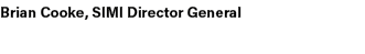 Brian Cooke, SIMI Director General