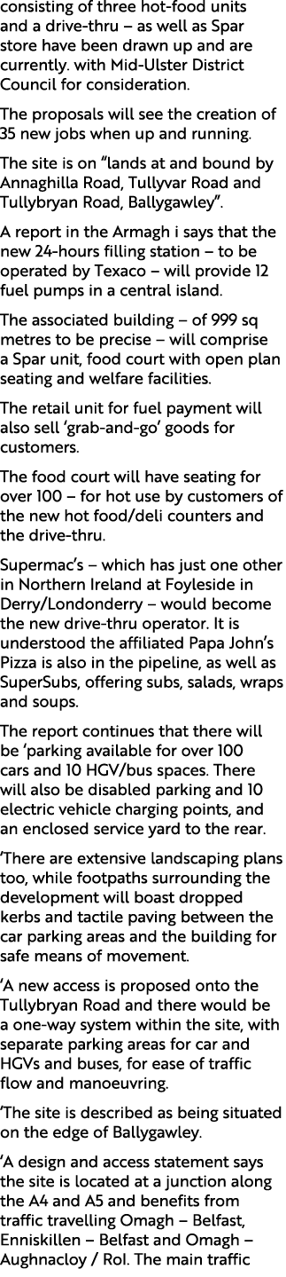 consisting of three hot food units and a drive thru – as well as Spar store have been drawn up and are currently. wit...