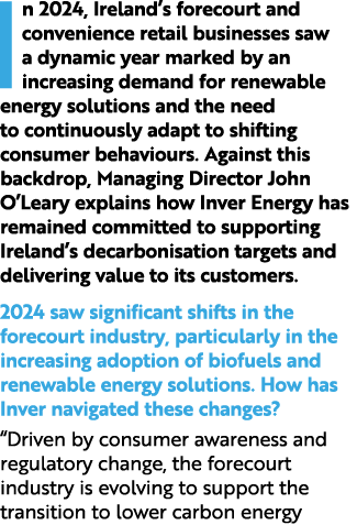 In 2024, Ireland’s forecourt and convenience retail businesses saw a dynamic year marked by an increasing demand for ...