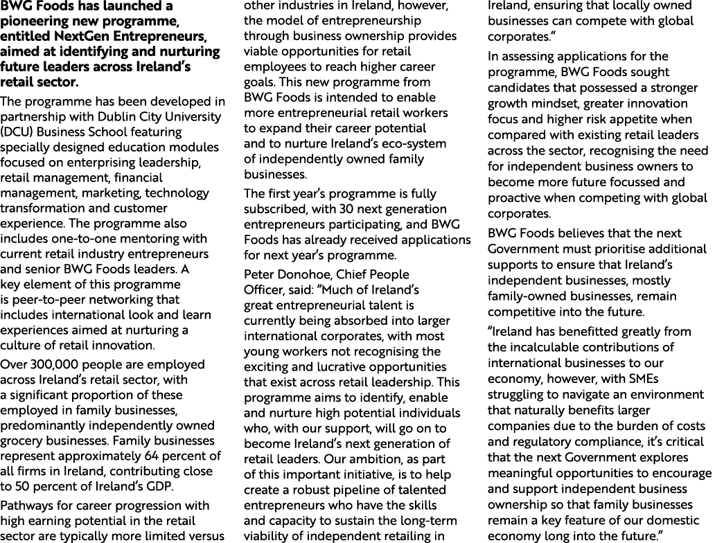 BWG Foods has launched a pioneering new programme, entitled NextGen Entrepreneurs, aimed at identifying and nurturing...