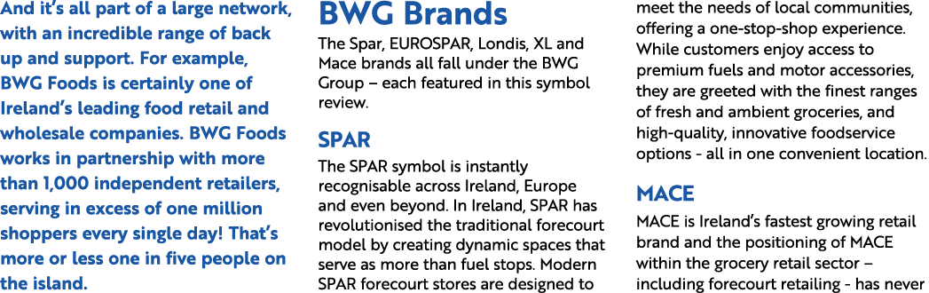 And it’s all part of a large network, with an incredible range of back up and support. For example, BWG Foods is cert...