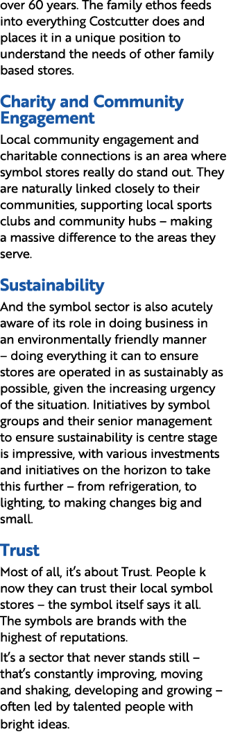 over 60 years. The family ethos feeds into everything Costcutter does and places it in a unique position to understan...