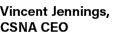 Vincent Jennings, CSNA CEO