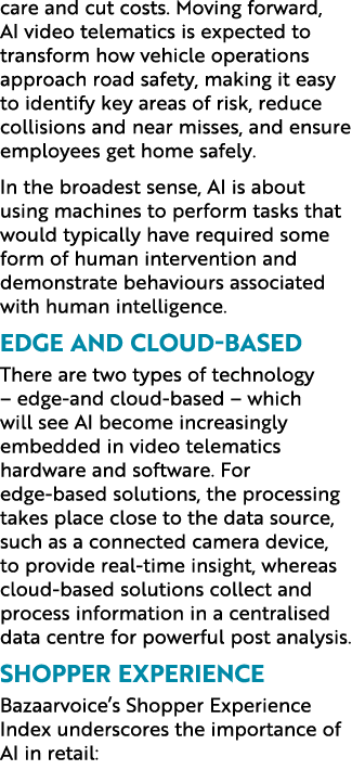 care and cut costs. Moving forward, AI video telematics is expected to transform how vehicle operations approach road...