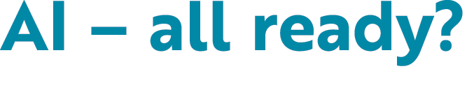 AI – all ready?
