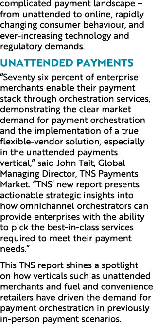 complicated payment landscape – from unattended to online, rapidly changing consumer behaviour, and ever increasing t...