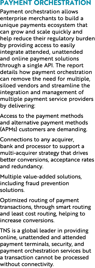 Payment orchestration Payment orchestration allows enterprise merchants to build a unique payments ecosystem that can...