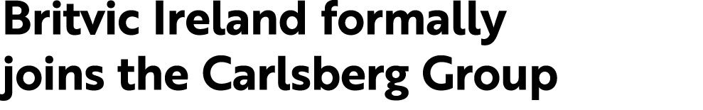 Britvic Ireland formally joins the Carlsberg Group