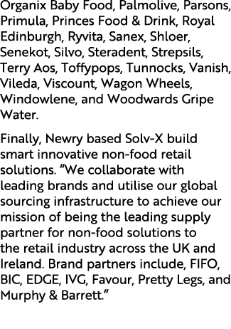 Organix Baby Food, Palmolive, Parsons, Primula, Princes Food & Drink, Royal Edinburgh, Ryvita, Sanex, Shloer, Senekot...