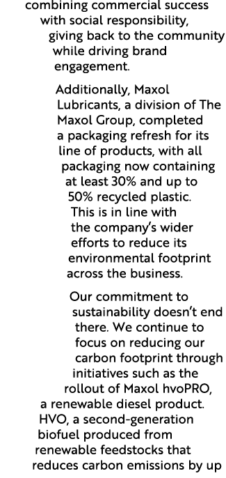 combining commercial success with social responsibility, giving back to the community while driving brand engagement....