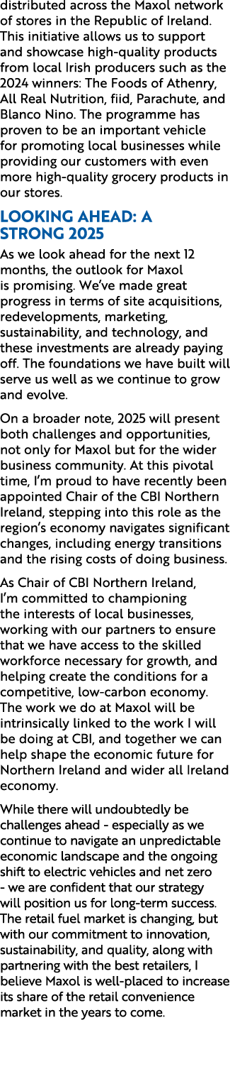 distributed across the Maxol network of stores in the Republic of Ireland. This initiative allows us to support and s...