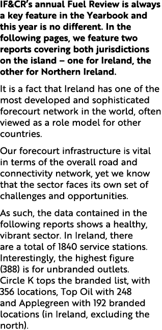 IF&CR’s annual Fuel Review is always a key feature in the Yearbook and this year is no different. In the following pa...