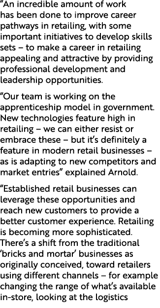 “An incredible amount of work has been done to improve career pathways in retailing, with some important initiatives ...