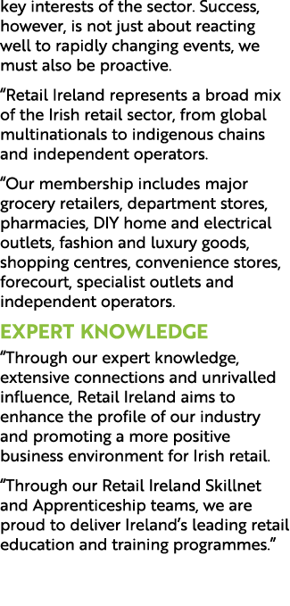 key interests of the sector. Success, however, is not just about reacting well to rapidly changing events, we must al...