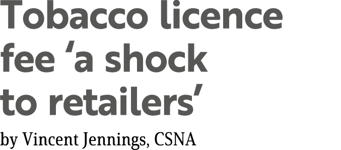 Tobacco licence fee ‘a shock to retailers’ by Vincent Jennings, CSNA