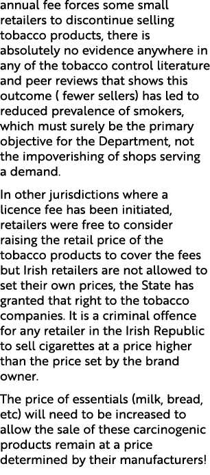 annual fee forces some small retailers to discontinue selling tobacco products, there is absolutely no evidence anywh...