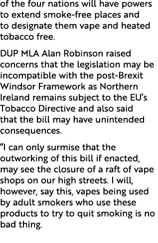 of the four nations will have powers to extend smoke free places and to designate them vape and heated tobacco free. ...