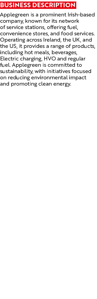 Business Description Applegreen is a prominent Irish based company, known for its network of service stations, offeri...