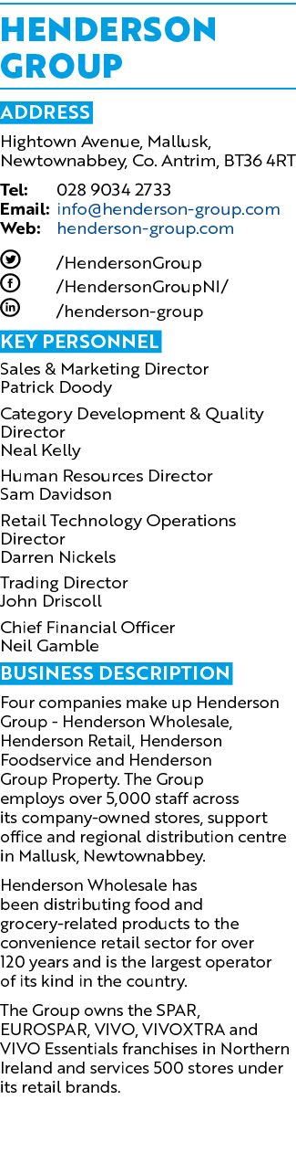 Henderson Group ADDRESS Hightown Avenue, Mallusk, Newtownabbey, Co. Antrim, BT36 4RT Tel: 028 9034 2733 Email: info@h...