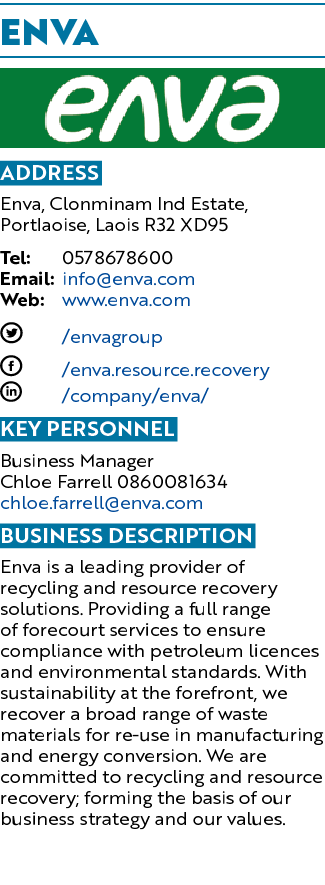 ENVA ￼ Address Enva, Clonminam Ind Estate, Portlaoise, Laois R32 XD95 Tel: 0578678600 Email: info@enva.com Web: www.e...
