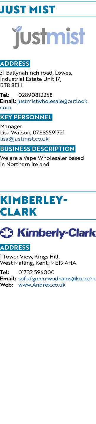 JUST MIST ￼ Address 31 Ballynahinch road, Lowes, Industrial Estate Unit 17, BT8 8EH Tel: 02890812258 Email: justmistw...