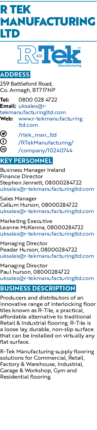 R TEK Manufacturing LTD ￼ Address 259 Battleford Road, Co. Armagh, BT717NP Tel: 0800 028 4722 Email: uksales@r tekman...