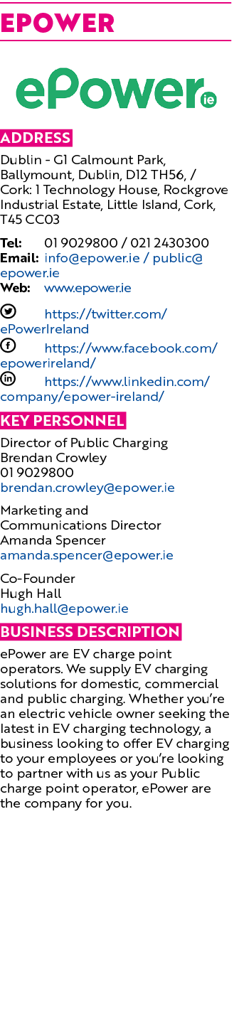 ePower ￼ Address Dublin G1 Calmount Park, Ballymount, Dublin, D12 TH56, / Cork: 1 Technology House, Rockgrove Industr...
