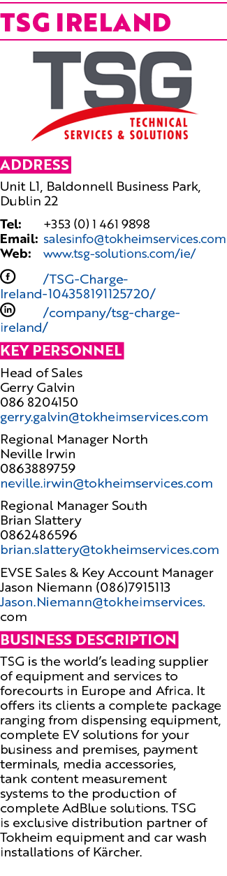 TSG IRELAND ￼ Address Unit L1, Baldonnell Business Park, Dublin 22 Tel: +353 (0) 1 461 9898 Email: salesinfo@tokheims...