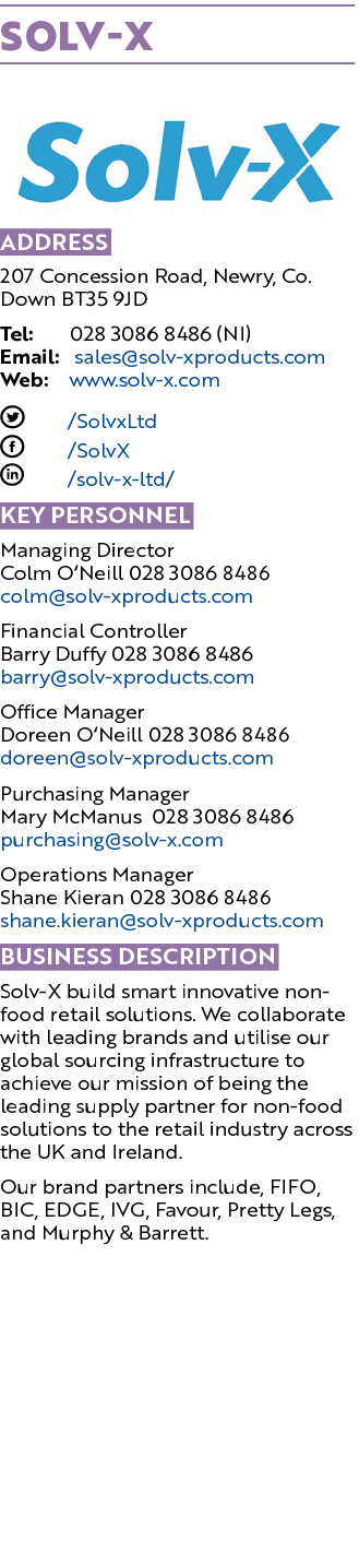 Solv X ￼ Address 207 Concession Road, Newry, Co. Down BT35 9JD Tel: 028 3086 8486 (NI) Email: sales@solv xproducts.co...