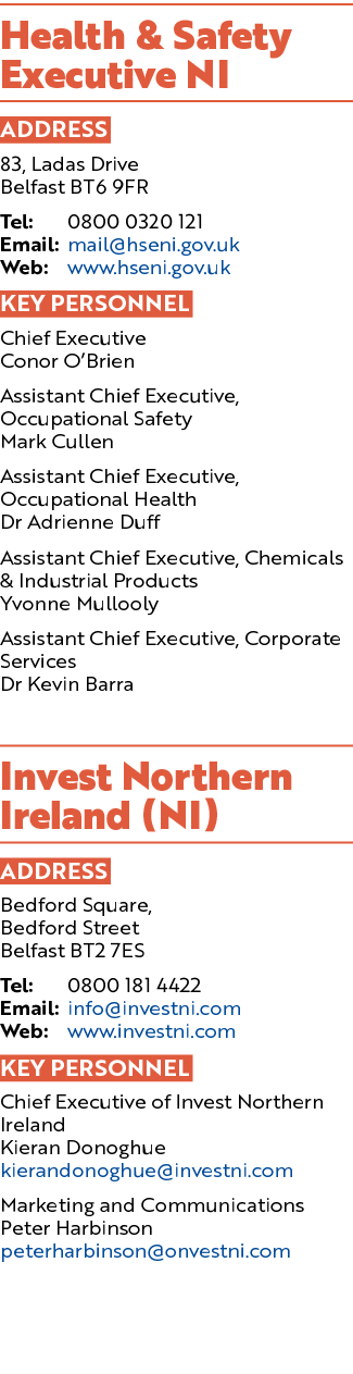 Health & Safety Executive NI ADDRESS 83, Ladas Drive Belfast BT6 9FR Tel: 0800 0320 121 Email: mail@hseni.gov.uk Web:...