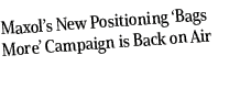 Maxol’s New Positioning ‘Bags More’ Campaign is Back on Air