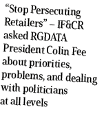 “Stop Persecuting Retailers” – IF&CR asked RGDATA President Colin Fee about priorities, problems, and dealing with po...