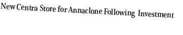 New Centra Store for Annaclone Following Investment