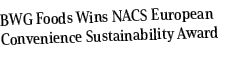 BWG Foods Wins NACS European Convenience Sustainability Award