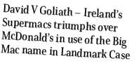 David V Goliath – Ireland’s Supermacs triumphs over McDonald’s in use of the Big Mac name in Landmark Case