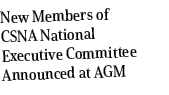New Members of CSNA National Executive Committee Announced at AGM