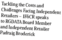 Tackling the Costs and Challenges Facing Independent Retailers – IF&CR speaks to RGDATA Board Member and Independent ...