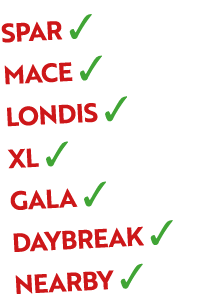 SPAR ✓ MACE ✓ LONDIS ✓ XL ✓ GALA ✓ DAYBREAK ✓ NEARBY ✓