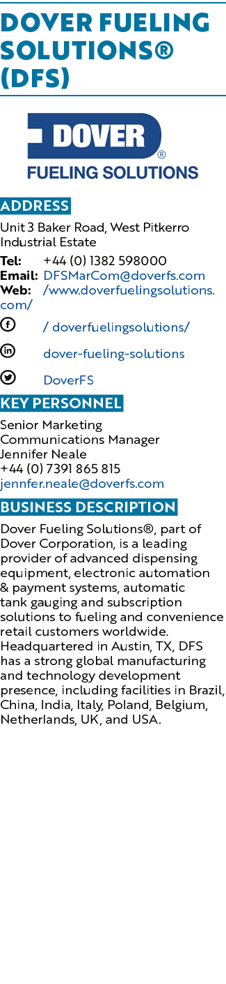 Dover Fueling Solutions® (DFS) ￼ Address Unit 3 Baker Road, West Pitkerro Industrial Estate Tel: +44 (0) 1382 598000 ...