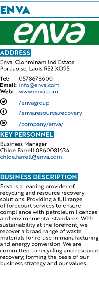 ENVA ￼ Address Enva, Clonminam Ind Estate, Portlaoise, Laois R32 XD95 Tel: 0578678600 Email: info@enva.com Web: www.e...