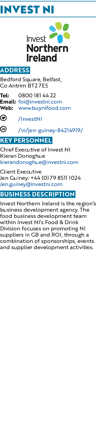 Invest NI ￼ Address Bedford Square, Belfast, Co Antrim BT2 7ES Tel: 0800 181 44 22 Email: foi@investni.com Web: www.b...