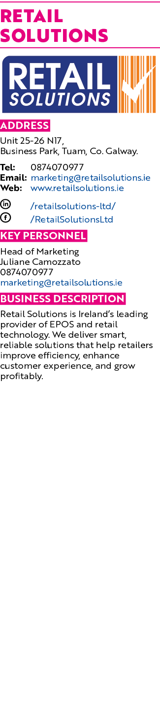 Retail Solutions ￼ Address Unit 25 26 N17, Business Park, Tuam, Co. Galway. Tel: 0874070977 Email: marketing@retailso...