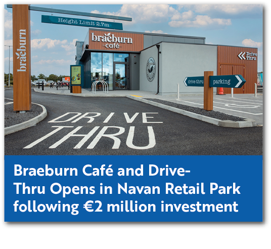 Braeburn Caf and Drive Thru Opens in Navan Retail Park following €2 million investment