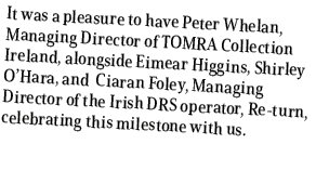 It was a pleasure to have Peter Whelan, Managing Director of TOMRA Collection Ireland, alongside Eimear Higgins, Shir...